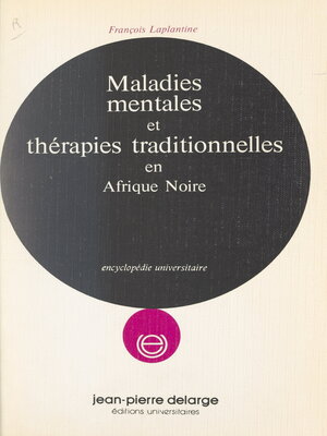 cover image of Maladies mentales et thérapies traditionnelles en Afrique noire